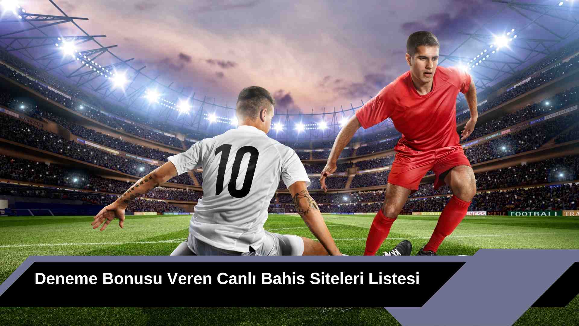 Deneme Bonusu Veren Canlı Bahis Siteleri Listesi