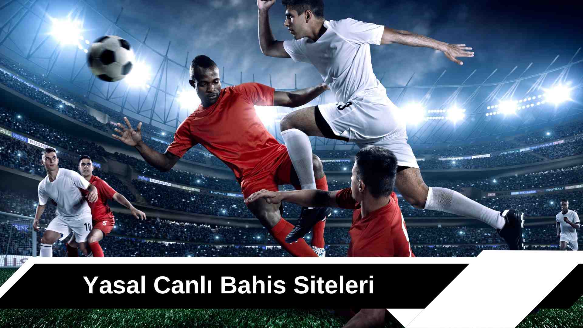 Yasal Canlı Bahis Siteleri